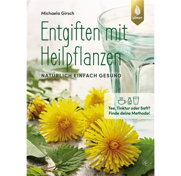 Entgiften mit Heilpflanzen
