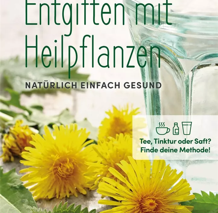 Entgiften mit Heilpflanzen
