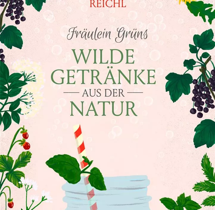 Fräulein Grüns wilde Getränke aus der Natur