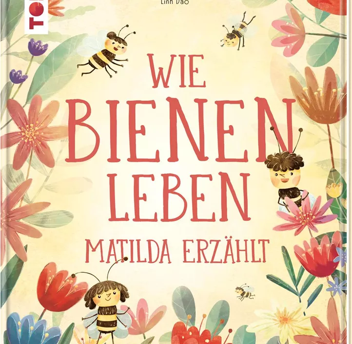 Wie Bienen leben. Matilda erzählt