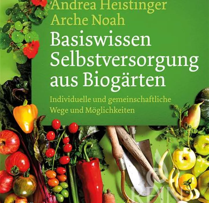 Basiswissen Selbstversorgung aus Biogärten
