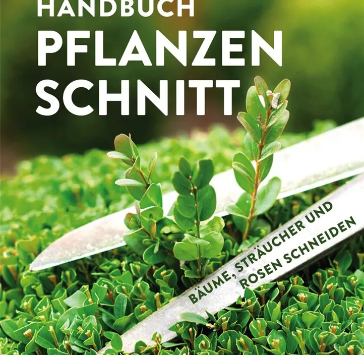 Handbuch Pflanzenschnitt